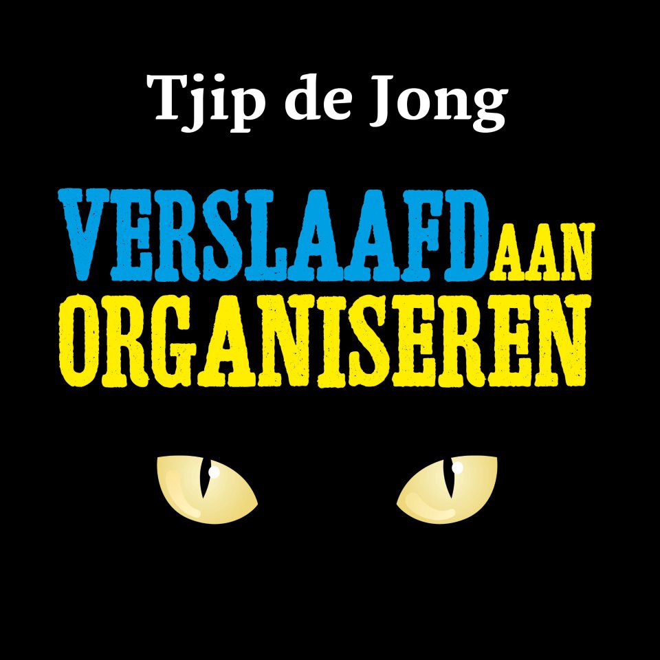 Omslagfoto van Verslaafd aan organiseren